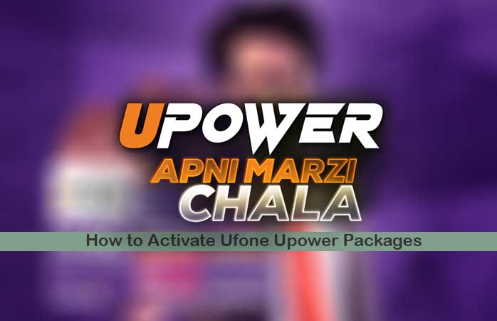 how to activate Ufone UPower Card Packages