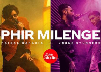 Coke Studio Pakistan’s ‘Phir Milenge’ crosses magical barrier of 10M views on YouTube