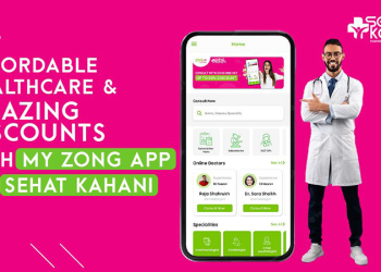 Zong 4G Collaborates with Sehat Kahani for Unprecedented Discounts for My Zong App users